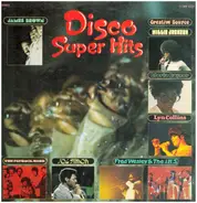 Gloria Gaynor, Joe Simon, James Brown, a.o. - Disco Super Hits