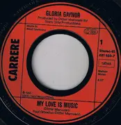 7inch Vinyl Single - Gloria Gaynor - My Love Is Music