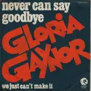 7inch Vinyl Single - Gloria Gaynor - Never Can Say Goodbye