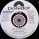 7inch Vinyl Single - Gloria Gaynor - Ain't No Bigger Fool