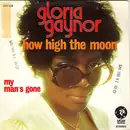 7inch Vinyl Single - Gloria Gaynor - How High The Moon