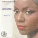 7inch Vinyl Single - Gloria Gaynor - I Am What I Am