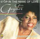 7inch Vinyl Single - Gloria Gaynor - Stop In The Name Of Love