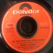 7inch Vinyl Single - Gloria Gaynor - We Can Start All Over Again / Most Of All