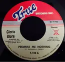7inch Vinyl Single - Gloria Glore - Promise Me Nothing
