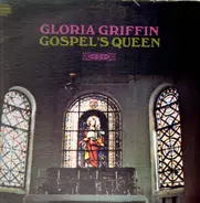 Gloria Griffin - Gospel's Queen