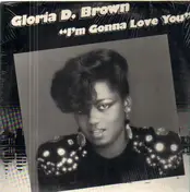 gloria d. brown - I'm Gonna Love You