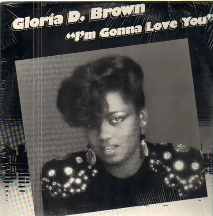 Gloria D. Brown - I'm Gonna Love You