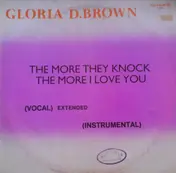 gloria d. brown - The More They Knock The More I Love You