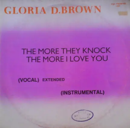 Gloria D. Brown - The More They Knock The More I Love You