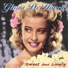 Gloria De Haven - Sweet and Lovely