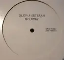 12'' - Gloria Estefan - Go Away