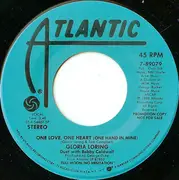7inch Vinyl Single - Gloria Loring Featuring Bobby Caldwell - One Love, One Heart (One Hand In Mine) - Promo