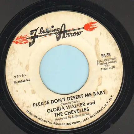 Gloria Walker & The Chevelles - Please Don't Desert Me Baby / Need Of You