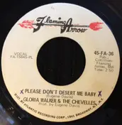 Gloria Walker - Please Don't Desert Me Baby / Talking About My Baby
