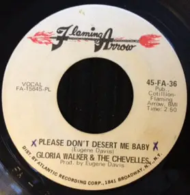 Gloria Walker - Please Don't Desert Me Baby / Talking About My Baby