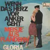 7inch Vinyl Single - Gloria - Wenn Das Herz Vor Anker Geht / Meisje Aus Flandern