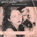 7'' - Gloria Estefan - Don't Wanna Lose You
