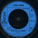 7'' - Gloria Gaynor - Never Can Say Goodbye