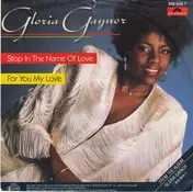 Gloria Gaynor - Stop In The Name Of Love