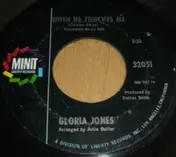 Gloria Jones - When He Touches Me / Look What You Started
