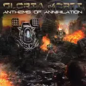 Gloria Morti - Anthems of Annihilation
