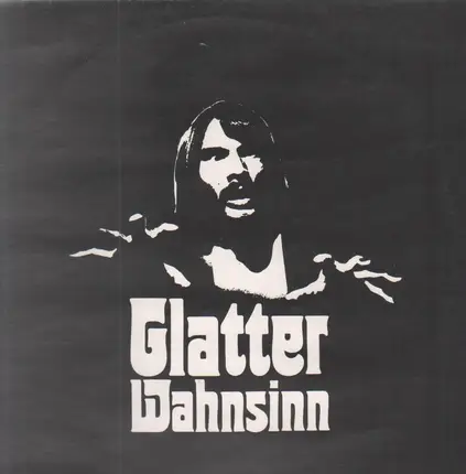 Glatter Wahnsinn - Glatter Wahnsinn