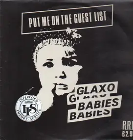 Glaxo Babies - Put Me on the Guest List