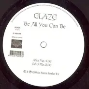 Glaze - Be All You Can Be