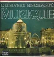 Glazunov / René Leibowitz / a.o. - L'Univers Enchanté De La Musique