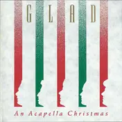 Glad - An Acapella Christmas