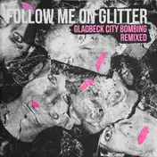 Gladbeck City Bombing - Follow me on Glitter