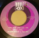 7inch Vinyl Single - Gladys Knight And The Pips - You Need Love Like I Do (Don't You) / You're My Everything
