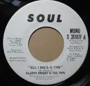 7inch Vinyl Single - Gladys Knight And The Pips - All I Need Is Time