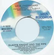 7inch Vinyl Single - Gladys Knight And The Pips - Love Overboard
