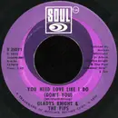 7inch Vinyl Single - Gladys Knight And The Pips - You Need Love Like I Do (Don't You) / You're My Everything