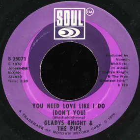 Gladys Knight & the Pips - You Need Love Like I Do (Don't You)