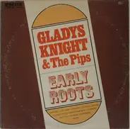 Gladys Knight And The Pips - Early Roots