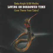 12inch Vinyl Single - Gladys Knight & Bill Medley - Loving On Borrowed Time (Love Theme From Cobra)