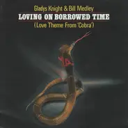 Gladys Knight & Bill Medley - Loving On Borrowed Time