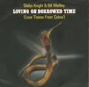 7inch Vinyl Single - Gladys Knight & Bill Medley - Loving On Borrowed Time (Love Theme From Cobra)