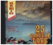 Gladys Knight / Doris Day / Mary Wells a.o. - Will you still love me tomorrow - 25 songs of love