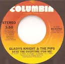 7'' - Gladys Knight & The Pips, Gladys Knight And The Pips - Save The Overtime (For Me) / Ain't No Greater Love