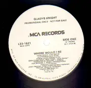 Gladys Knight - Where Would I Be