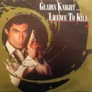 7inch Vinyl Single - Gladys Knight - Licence To Kill
