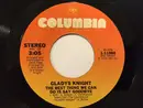 7inch Vinyl Single - Gladys Knight - The Best Thing We Can Do Is Say Goodbye / You Didn't Have To Say I Love You