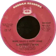 Gladys Knight And The Pips - Make Yours A Happy Home