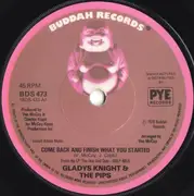 7'' - Gladys Knight And The Pips - Come Back And Finish What You Started