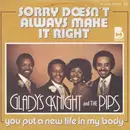 7'' - Gladys Knight And The Pips - Sorry Doesn't Always Make It Right / You Put A New Life In My Body