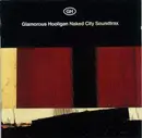 CD - Glamorous Hooligan - Naked City Soundtrax